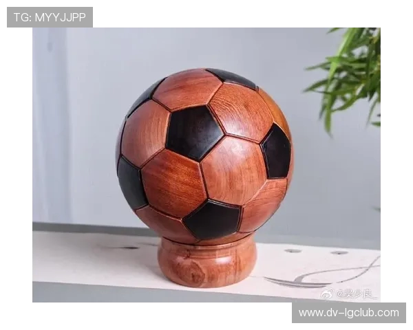 围绕有意义足球挂件打造情感记忆与祝福传递故事的创意分享全新篇